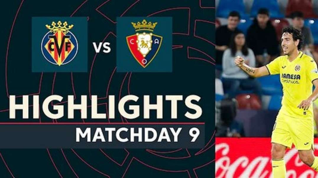 Tây Ban Nha LaLiga: Thông tin nổi bật về bóng đá Villarreal CF vs CA Osasuna (2-0)